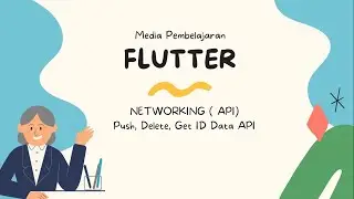 Flutter Networking - HTTP GET POST DELETE data di API