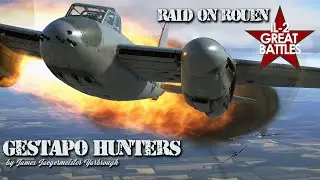 Gestapo Hunters - Mosquito Mk VI Fighter-Bomber - Mission 4 - Raid on Rouen