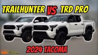 Trailhunter vs TRD PRO - 4th Gen Tacoma