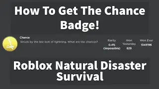 Roblox Natural Disaster Survival: Chance Badge