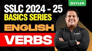 SSLC 2024-25 Basics Series | English - Verbs | Xylem SSLC