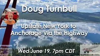 Doug Turnbull - Upstate New York to Anchorage Via the Highway