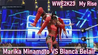 WWE2K23　My Rise　Marika Minamoto VS Bianca Belair