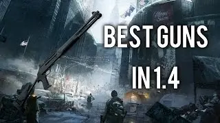 The Division - Best Guns To Use In 1.4 Patch