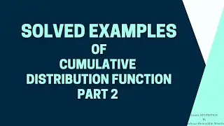 Univariate Probability Distribution/Solved examples of Cumulative distribution function of r.v. X