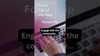 Tech Tip: Online Forum Tip 