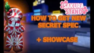 Sakura Stand | How to get NEW SECRET SPEC + Showcase