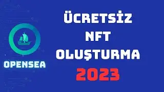 Ücretsiz NFT Nasıl Oluşturulur? Kapsamlı Rehber ve İpuçları. 2023 OpenSea ETH (Güncel)