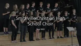 Smithville Christian Choir 2022 Tour Slide Show