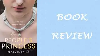 Book Review: The People's Princess by Flora Harding