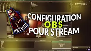 CONFIGURER OBS POUR LE STREAMING !