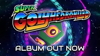 Super Golyhedronland: Album out now!