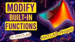 Modify THIS Built-in Function in MATLAB | MATLAB Project