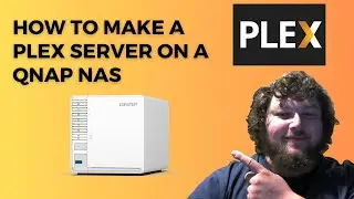 How to make your OWN Plex Media Server on a Qnap NAS