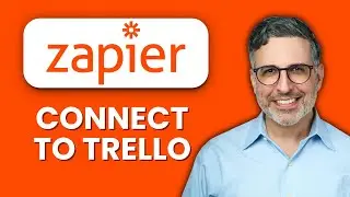 How to Connect Zapier to Trello 🔗 Automate Boards, Cards, and Workflow Easily