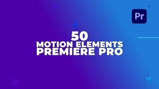 50 Free Motion Elements for Adobe Premiere Pro | Motion Graphics Templates |