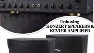 UNBOXING: KARAOKE SET  KONZERT KS 450V SPEAKERS AND KEVLER GX-3UB PRO AMPLIFIER