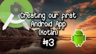 #3 Creating first Android App and Running : Android app development in KOTLIN