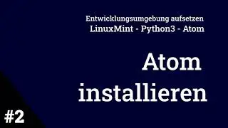 Teil 2 - Atom installieren