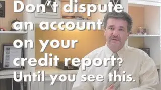 What happens to your credit score when you dispute an account on your credit report?
