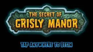 The Secret of Grisly Manor - Full Walkthrough Guide