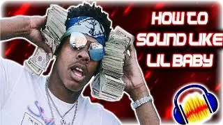 How to sound like Lil Baby! Audacity tutorial!