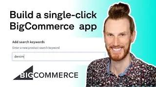 Build a fullstack, single-click BigCommerce app in 25 minutes