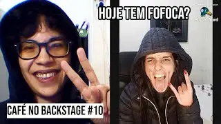 REPRISE #10 - Café no Backstage com Mayara Ferraz: Hoje tem fofoca?