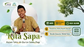 Kajian Tafsir Al Quran Sabtu Pagi | Spesial Akhir Tahun | Ust. Siswoto Abdul Aziz