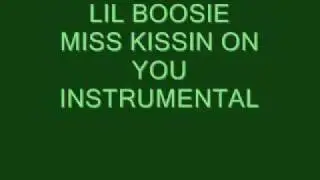 Lil Boosie-Miss Kissin On You Instrumental