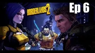 Borderlands 2 Siren Gameplay: Ep 6 