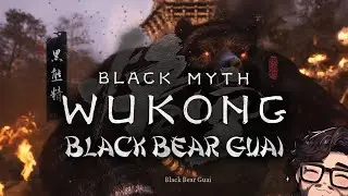 🐻 [Black Bear Guai - Black Myth Wukong] 🐻 That Was Un-bear-able! 🐾