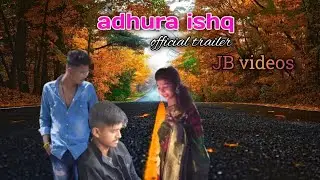 Adhuri ishq 💞love story official trailer🥰 || Kaushik  and priya || JB videos 💝💞 ||