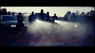 THCF X COBY - KRVAVI BALKAN (MR. HYDDEN REMIX)