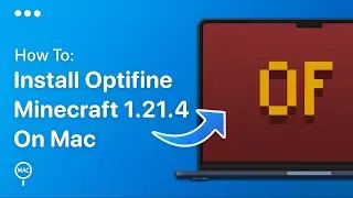 How To Install Optifine For Minecraft 1.21.4 On Mac | Easy Guide