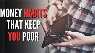 8 MONEY HABITS That Keep You POOR
