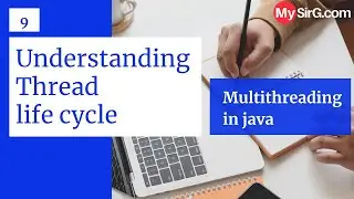 Thread Life Cycle | Java Multithreading | MySirG.com