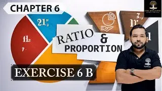 RATION AND PROPORTION EXERCISE 6 B