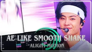 AE LIKE SMOOTH SHAKE ALIGHT MOTION TUTORIAL #alightmotion #kpop #jay #enhypen