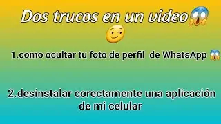Como desinstalar  una aplicación de mi celular  correctamente
