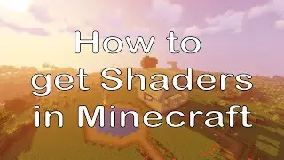 How To Get Shaders In Minecraft