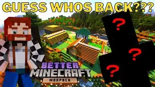 Better Minecraft 1.18.1 Lets Play 10 - Guess who's back???