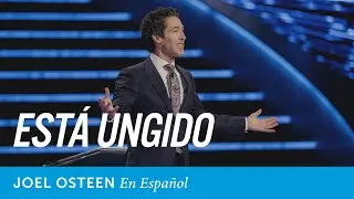 Está ungido | Joel Osteen