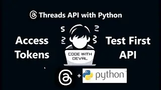 Threads API Using Python Tutorial - Generate Access Tokens (Part 2)