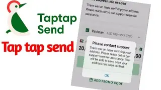 Tap tap send address verification more address info needed Please Contact Support__ Taptap Send App