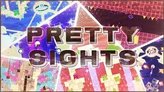 (MADE IN 7 DAYS!) Pretty Sights - Showcase + Verification | Geometry Dash 2.2