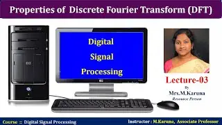 Lecture-3//Properties of Discrete Fourier Transform (DFT) /Digital Signal Processing/karuna-lectures