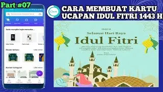 CARA MEMBUAT KARTU UCAPAN IDUL FITRI DI CANVA Part 7 | Tutorial Canva