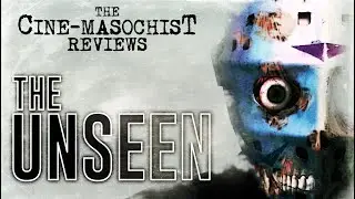 The Cine-Masochist: THE UNSEEN