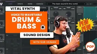 SOUND DESIGN Voice To Wavetable | VITAL SYNTH | Ableton | SUB-human